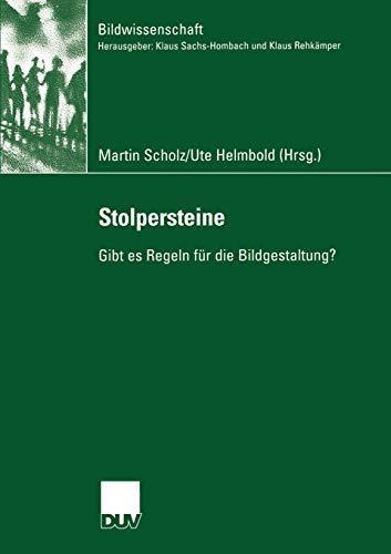 Stolpersteine: Gibt es Regeln für die Bildgestaltung? (Bildwissenschaft, 12, Band 12)