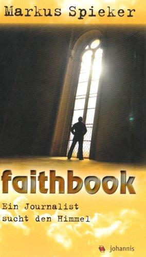 faithbook: Ein Journalist sucht den Himmel