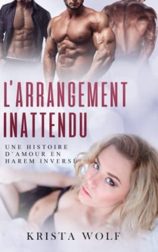 L'Arrangement Inattendu: Une histoire d’amour en harem inversé