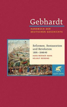 Gebhardt Handbuch der deutschen Geschichte, Bd.14: Reformen, Restauration und Revolution 1806-1848/49