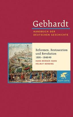 Gebhardt Handbuch der deutschen Geschichte, Bd.14: Reformen, Restauration und Revolution 1806-1848/49