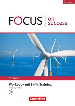 Focus on Success - 6th edition - Technik - B1/B2: Workbook mit Skills Training und Lösungsbeileger