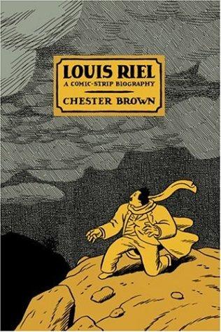 Louis Riel: A Comic-Strip Biography