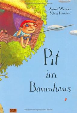 Pit im Baumhaus: Vierfarbiges Bilderbuch (Beltz & Gelberg)