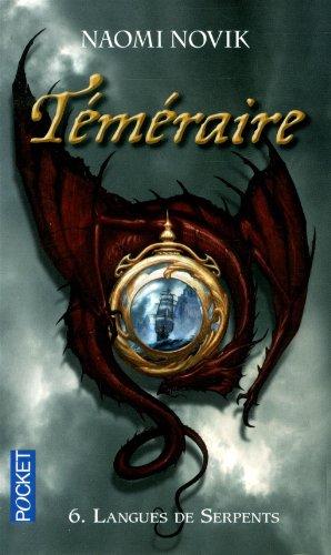 Téméraire. Vol. 6. Langues de serpents