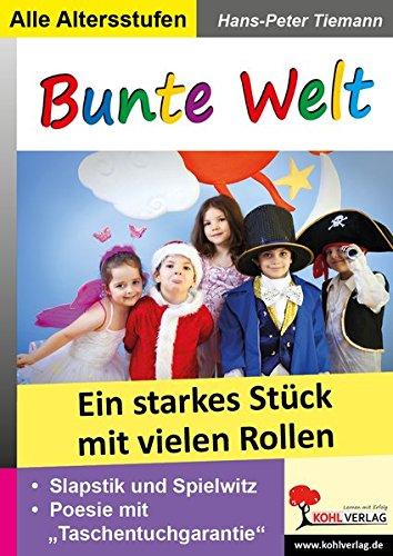 Bunte Welt: Ein starkes Stück mit vielen Rollen