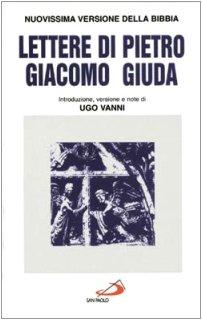 Lettere di Pietro, Giacomo, Giuda (Nuovissima versione della Bibbia dai testi originali, Band 44)