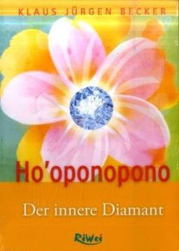 Ho'oponopono - Der innere Diamant