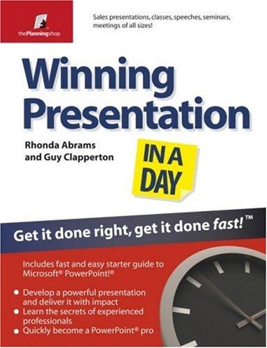 Winning Presentation in a Day: Get It Done Right, Get It Done Fast! (Planning Shop Series)