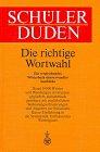 (Duden) Schülerduden, Die richtige Wortwahl