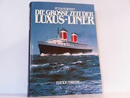 Die große Zeit der Luxus- Liner