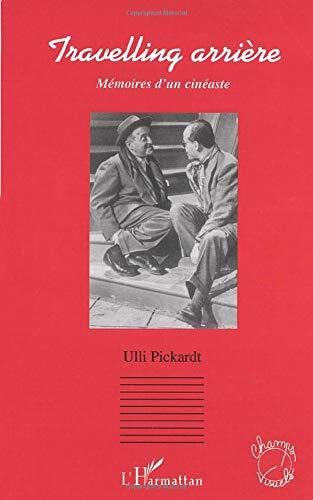 Travelling arrière : mémoires d'un cinéaste