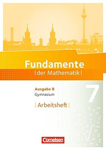 Fundamente der Mathematik - Ausgabe B: 7. Schuljahr - Arbeitsheft mit eingelegten Lösungen