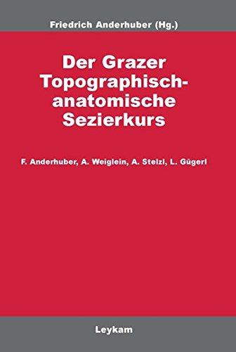 Der Grazer Topographisch-anatomische Sezierkurs