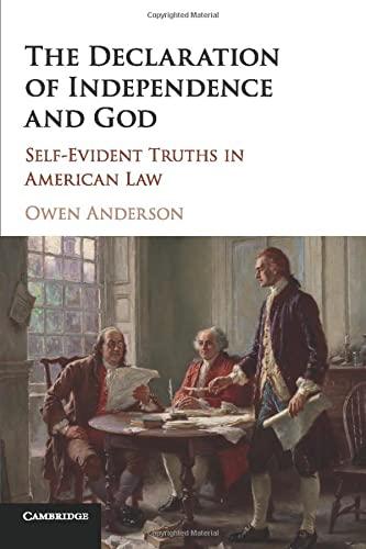 The Declaration of Independence and God: Self-Evident Truths in American Law