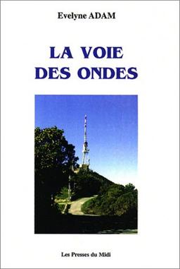 La voie des ondes