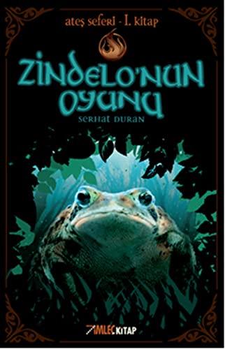 Zindelo’nun Oyunu: Ateş Seferi 1. Kitap