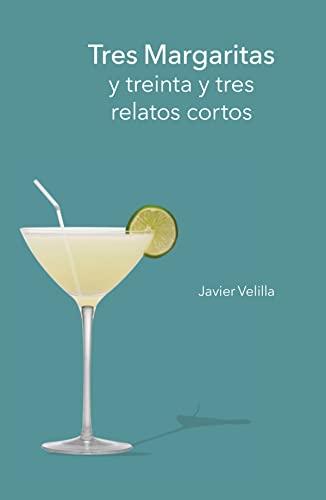 Tres margaritas: y treinta y tres relatos cortos (Biblioteca de Autor)