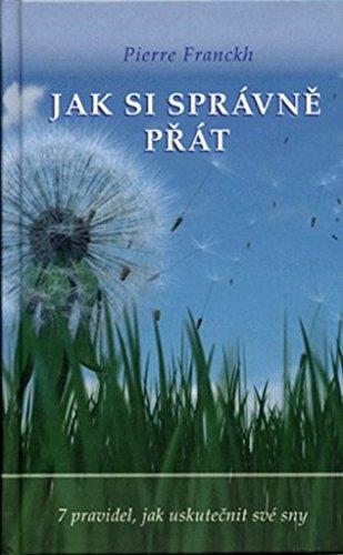 Jak si správně přát: 7 pravidel, jak uskutečnit své sny (2008)