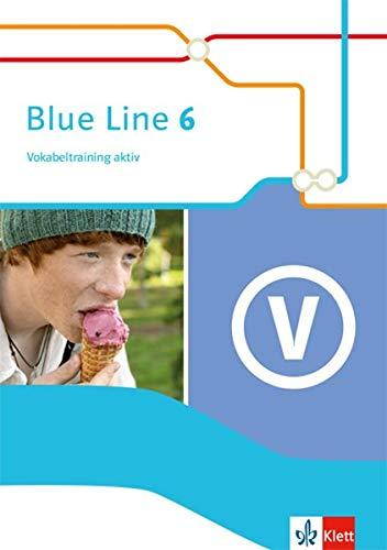 Blue Line 6: Vokabeltraining aktiv Klasse 10 (Blue Line. Ausgabe ab 2014)