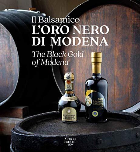 The Black Gold of Modena (The Black Gold of Modena: The Official Book of Balsamic Vinegar of Modena)