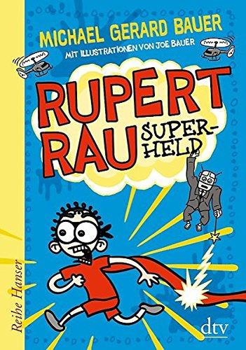 Rupert Rau Superheld (Reihe Hanser)