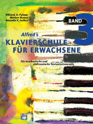 Klavierschule für Erwachsene, Band 3 - Für mechanische und elektronische Tasteninstrumente