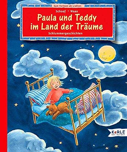 Paula und Teddy im Land der Träume: Schlummergeschichten