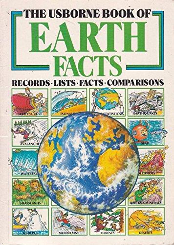 The Usborne Book of Earth Facts: Records, Lists, Facts, Comparisons (Facts and Lists Series)