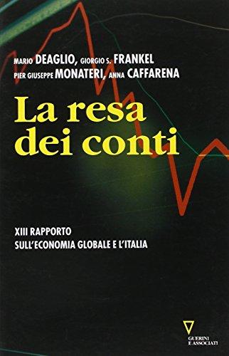 La resa dei conti. Tredicesimo rapporto sull'economia globale e l'Italia