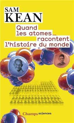 Quand les atomes racontent l'histoire du monde