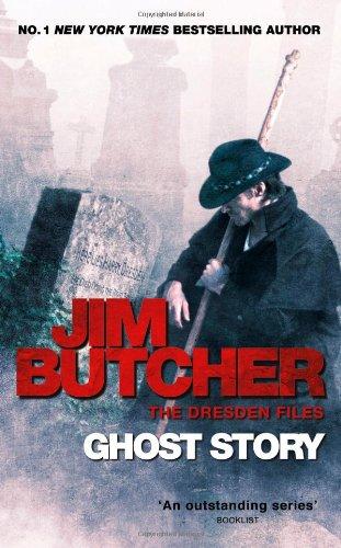 Dresden Files 13. Ghost Story: A Dresden Files Novel