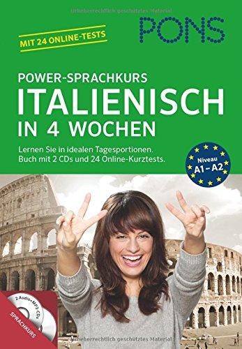 PONS Power-Sprachkurs Italienisch in 4 Wochen: Lernen Sie in idealen Tagesportionen. Buch mit 2 CDs und 24 Online-Kurztests