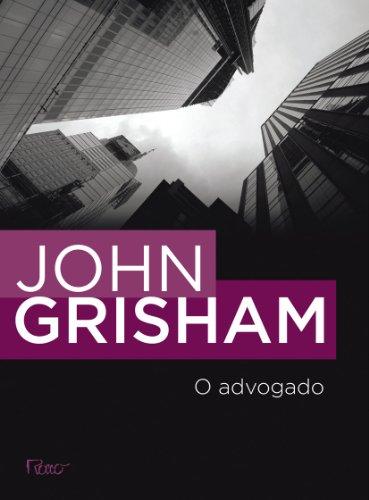 O Advogado - The Street Lawyer - John Grisham - Portuguese Edition