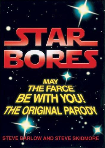 Star Bores: May the Farce Be With You!