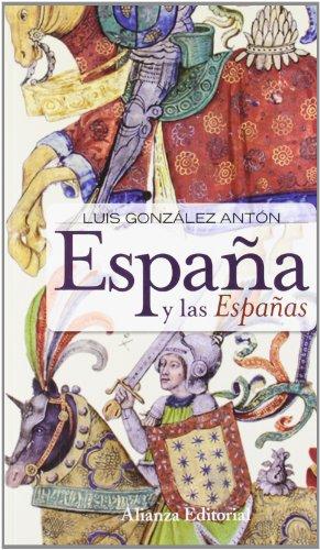 España y las Españas : nacionalismos y falsificación de la historia (Alianza Ensayo)