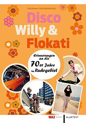 Disco, Willy und Flokati: Erinnerungen an die 70er Jahre im Ruhrgebiet