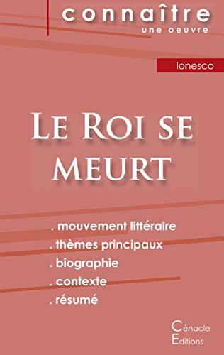 Fiche de lecture Le Roi se meurt de Eugène Ionesco (Analyse littéraire de référence et résumé complet)