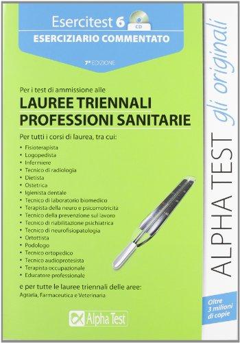 Esercitest. Con CD-ROM. Eserciziario commentato per i test di ammissione alle lauree triennali delle professioni sanitarie (Vol. 6) (TestUniversitari)