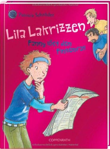 Lila Lakrizzen. Fanny löst den Finkenfall