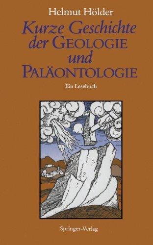 Kurze Geschichte der Geologie und Palaontologie: Ein Lesebuch