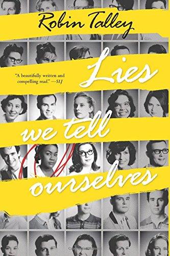 Lies We Tell Ourselves (Harlequin Teen)