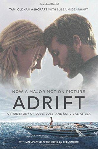 Adrift [Movie tie-in]: A True Story of Love, Loss, and Survival at Sea