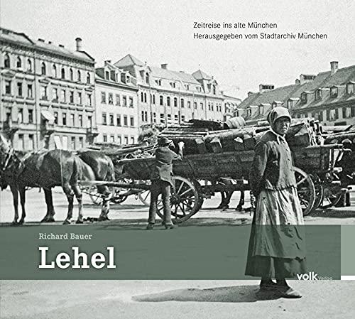 Lehel: Zeitreise ins alte München