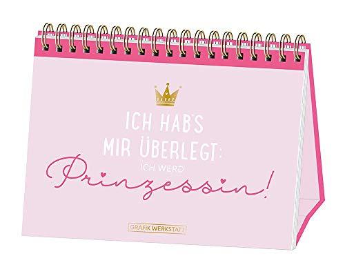 Ich hab's mir überlegt: Ich werd Prinzessin!: Spiralbuch