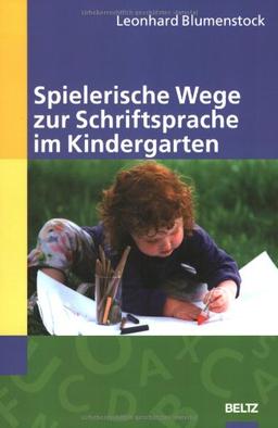 Spielerische Wege zur Schriftsprache im Kindergarten