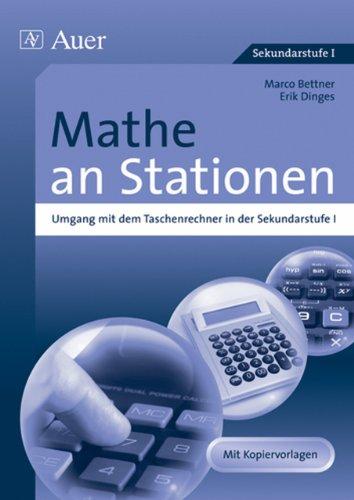 Mathe an Stationen, Umgang mit dem Taschenrechner: in der Sekundarstufe I (5. bis 10. Klasse)