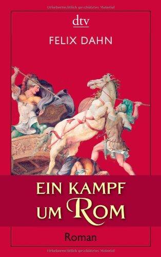 Ein Kampf um Rom: Historischer Roman