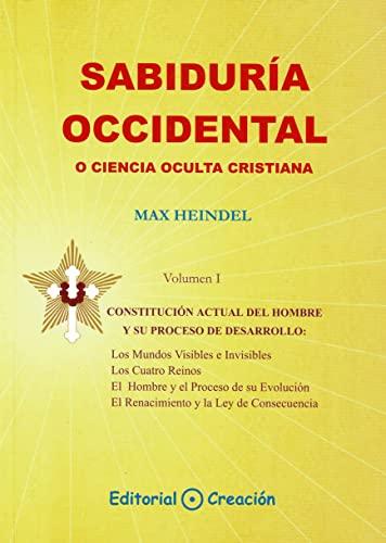 Sabiduria occidental o ciencia oculta cristiana. Vol I