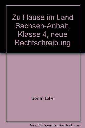 Zu Hause im Land Sachsen-Anhalt, Klasse 4, neue Rechtschreibung